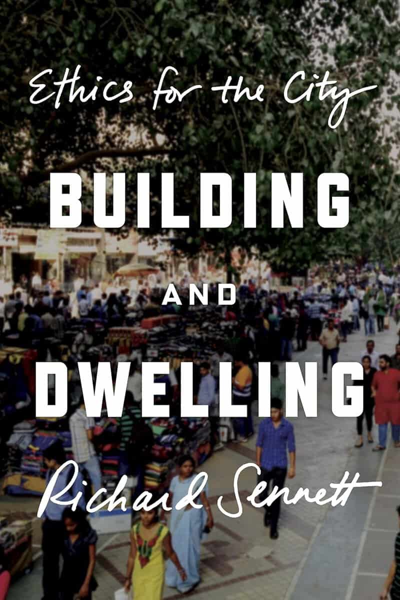 Richard Sennett : Building and dwelling