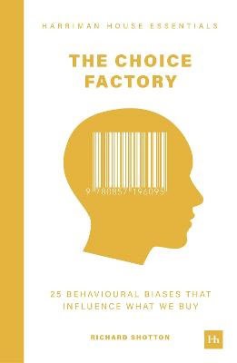 Richard Shotton : The Choice Factory