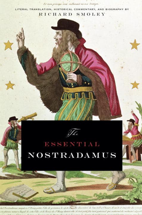 Richard Smoley : The Essential Nostradamus