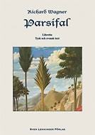 Richard Wagner : Parsifal