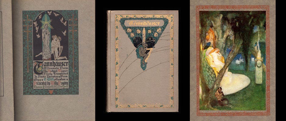 Richard Wagner : Tannhäuser. A Dramatic Poem by Richard Wagner. Freely Translated in Poetic Narrative Form by T. W. Rolleston, Presented by Willy Pogany