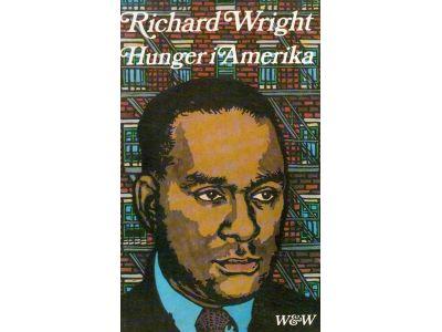 Richard Wright : Hunger i Amerika