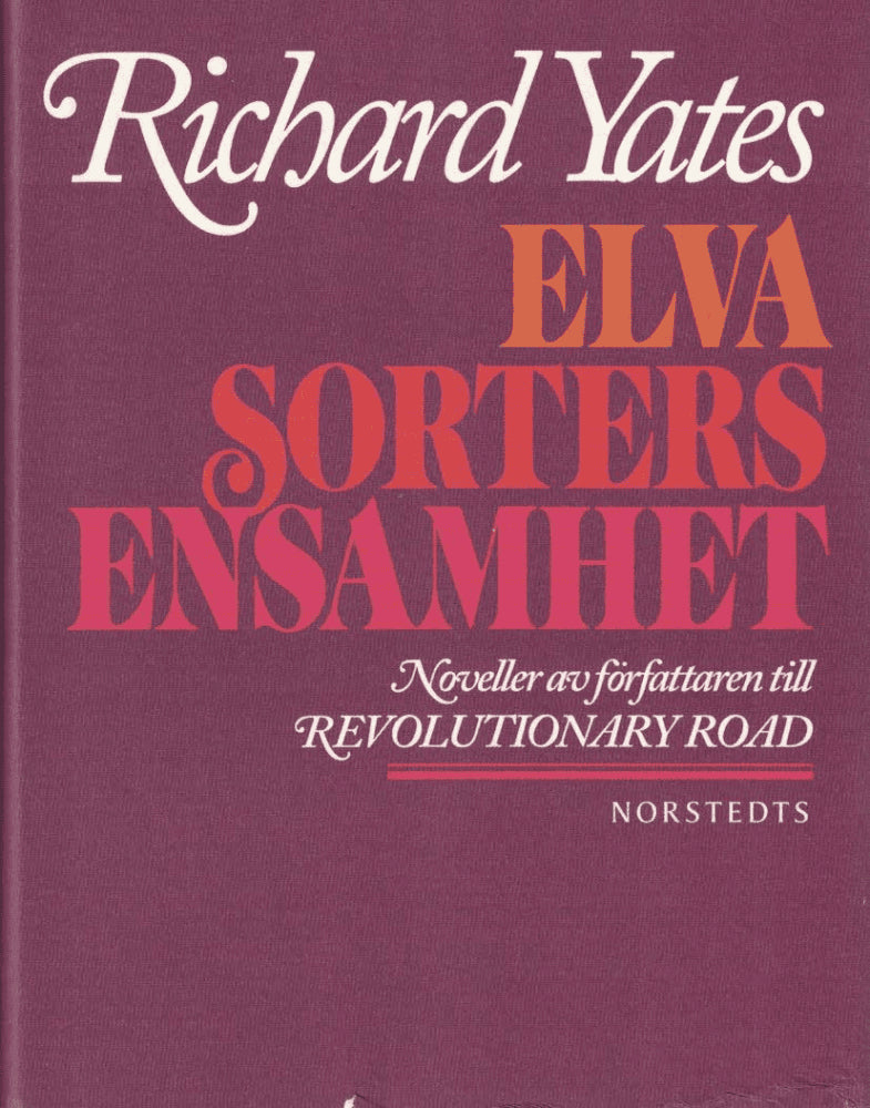 Richard Yates : Elva sorters ensamhet