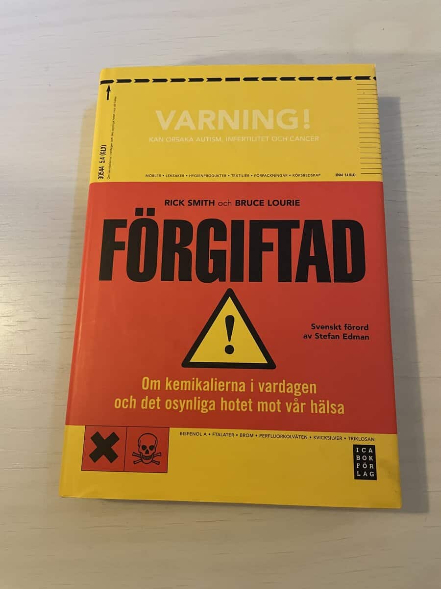 Rick Smith : Förgiftad om kemikalierna i vardagen och det dolda hotet mot vår hälsa
