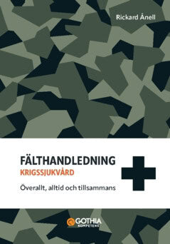 Rickard Ånell : Fälthandledning, krigssjukvård