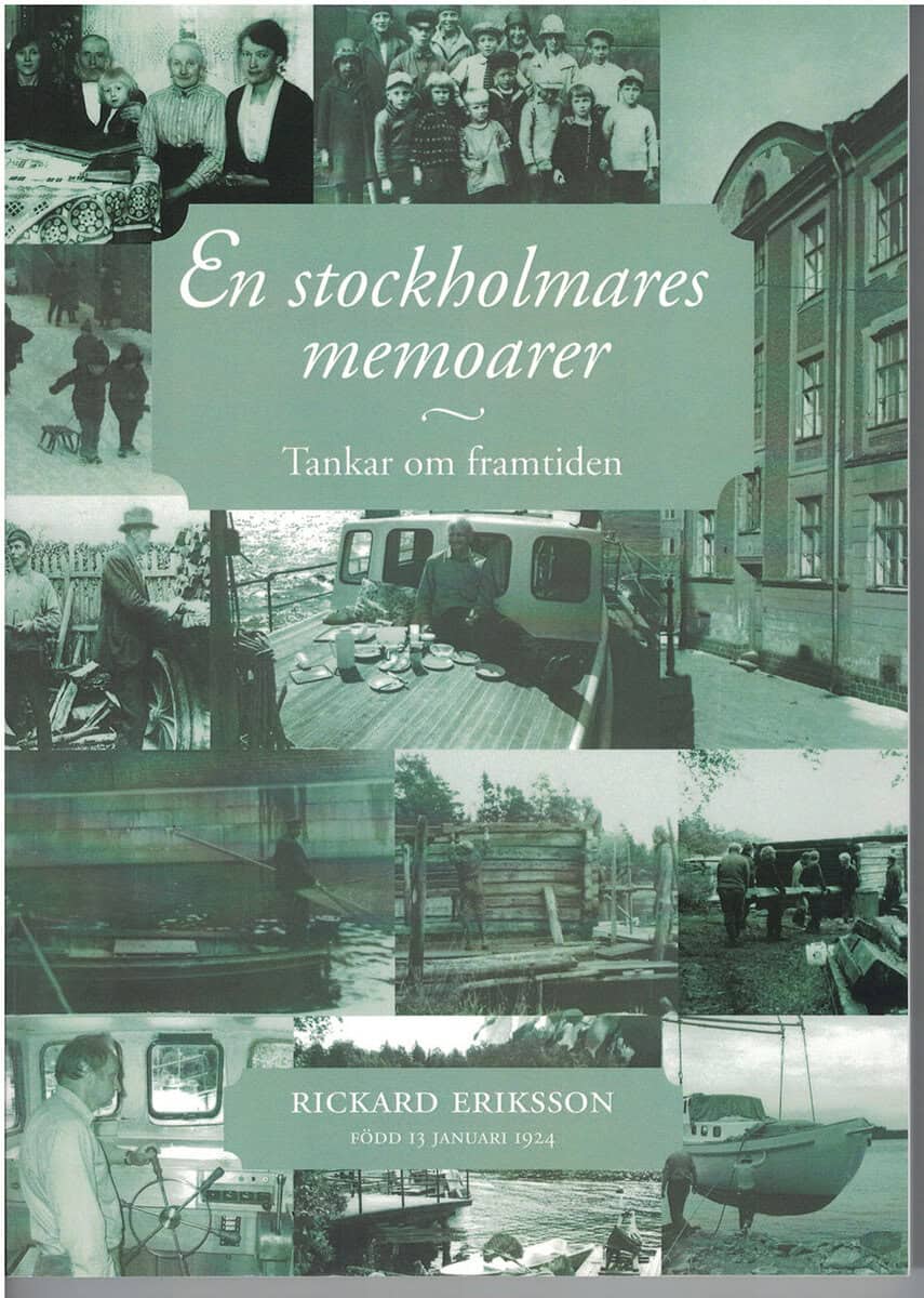 Rickard Eriksson : En stockholmares memoarer : tankar om framtiden