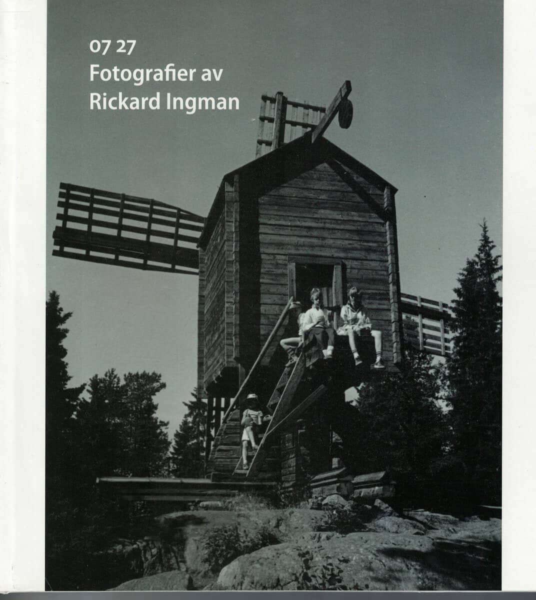 Rickard Ingman : 07 27 Fotografier av Rickard Ingman