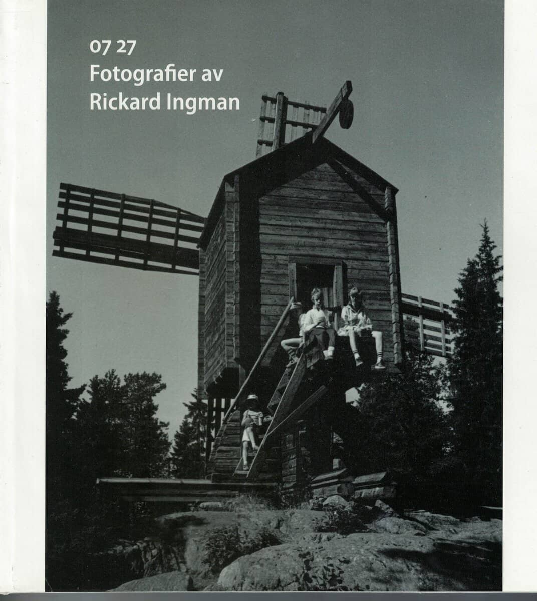 Rickard Ingman : 07 27 Fotografier av Rickard Ingman