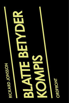 Rickard Jonsson : Blatte betyder kompis : om maskulinitet och språk i en högstadieskola