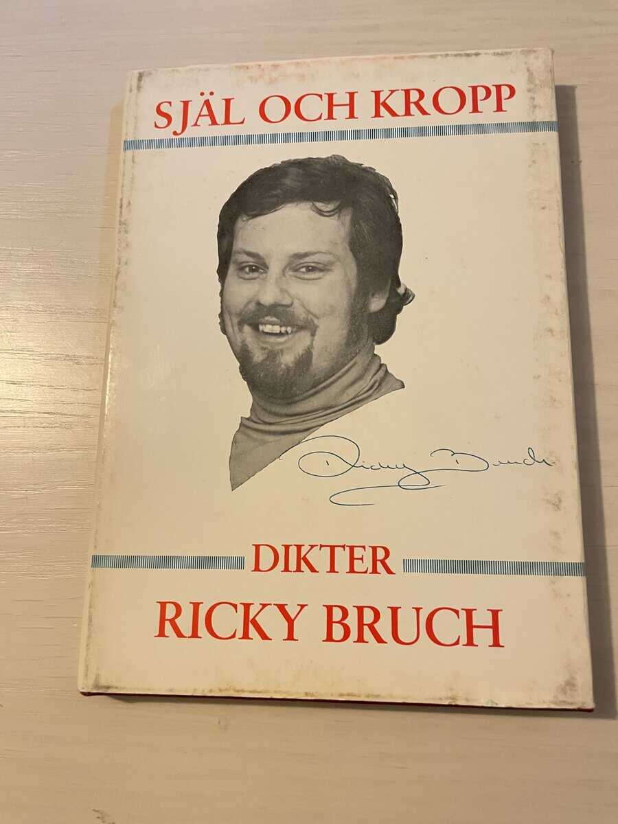 Ricky Bruch : Själ och kropp - dikter