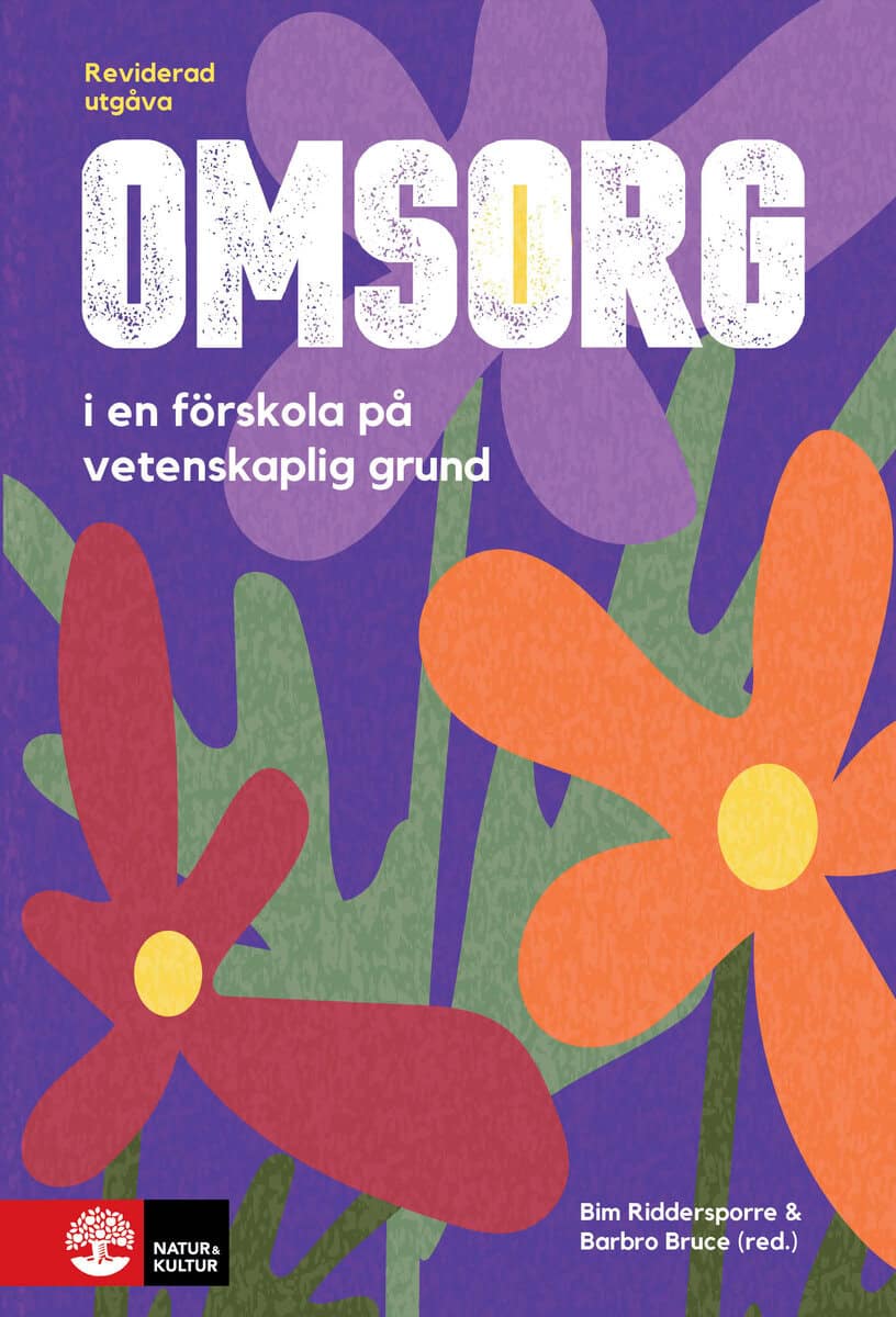 Riddersporre, Bim ; Bruce, Barbro [red.] : Omsorg i en förskola på vetenskaplig grund