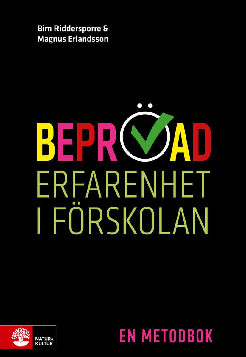 Riddersporre, Bim ; Erlandsson, Magnus : Beprövad erfarenhet i förskolan : En metodbok