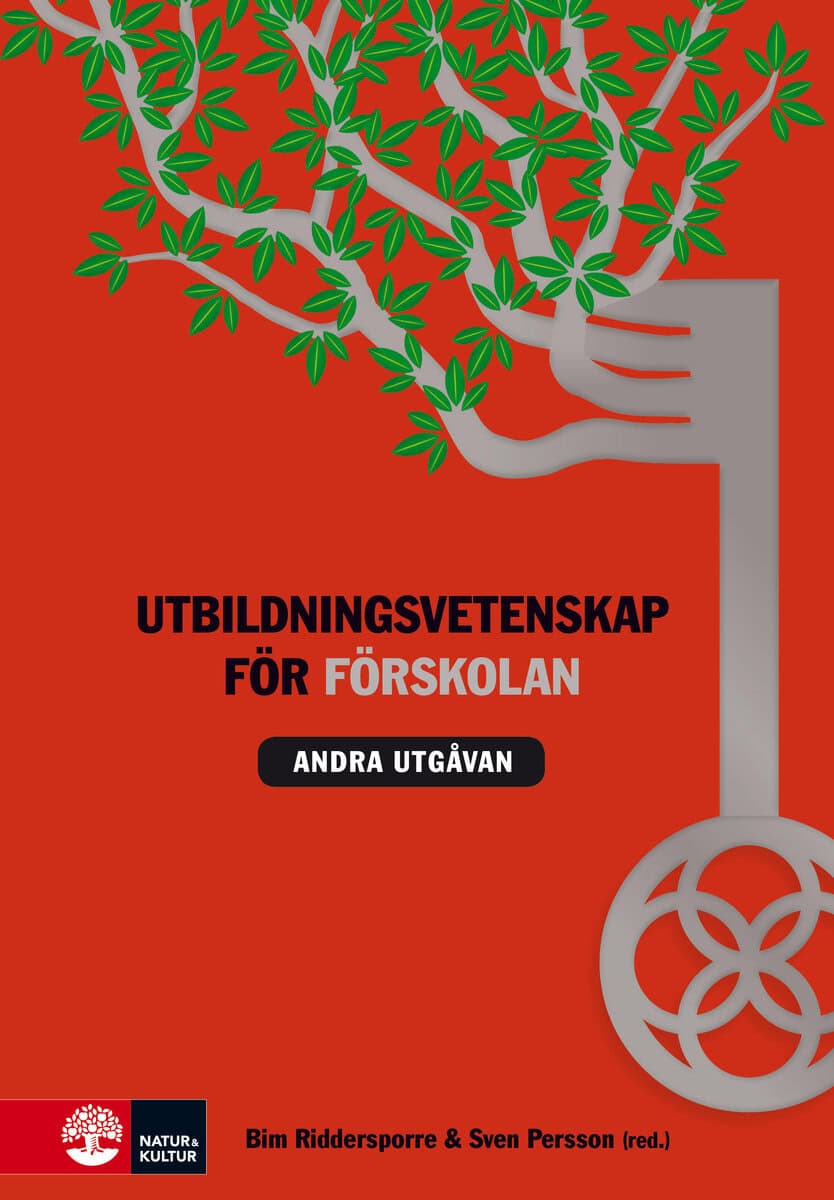 Riddersporre, Bim ; Persson, Sven ; Alnevik, Karin ; Axelsson, Thom ; Björklund, Elisabeth ; Bruce, Barbro ; Göthson, Harold ; Holmberg, Ylva ; Pramling Samuelsson, Ingrid ; Qvarsebo, Jonas ; Rudnert, Joel ; Stier, Jonas ; Tallberg Broman, Ingegerd ; Thulin, Susanne ; wernberg, Anna ; Westlund, Kristina : Utbildningsvetenskap för förskolan