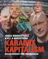 Ridderstråle, Jonas ; Nordström, Kjell A. : Karaokekapitalism