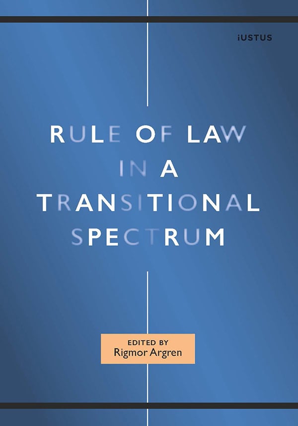 Rigmor Argren : Rule of Law in a Transitional Spectrum