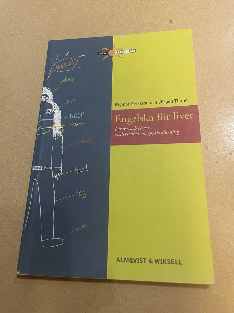 Rigmor Eriksson : Engelska för livet [lärares och elevers medvetenhet om språkinlärning]