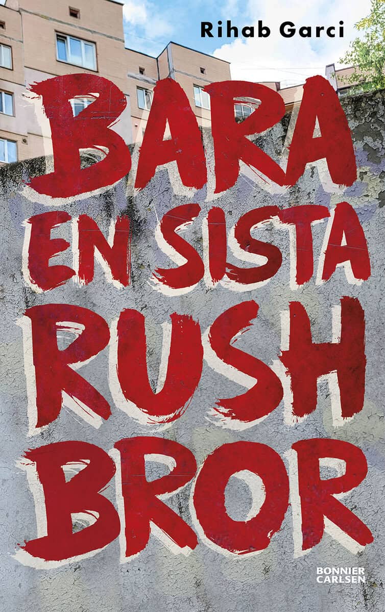 Rihab Garci : Bara en sista rush bror