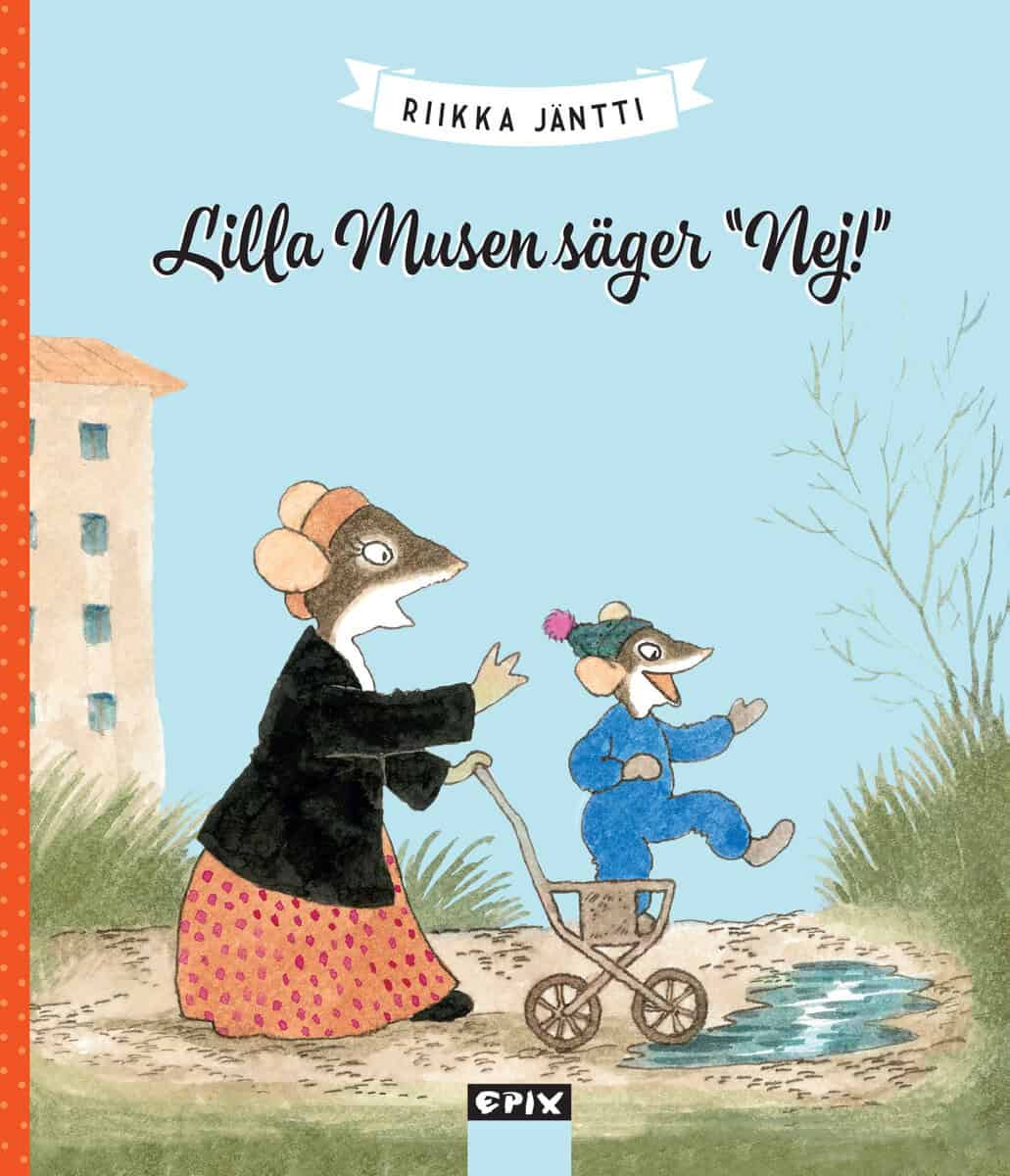 Riikka Jantti : Lilla Musen säger nej