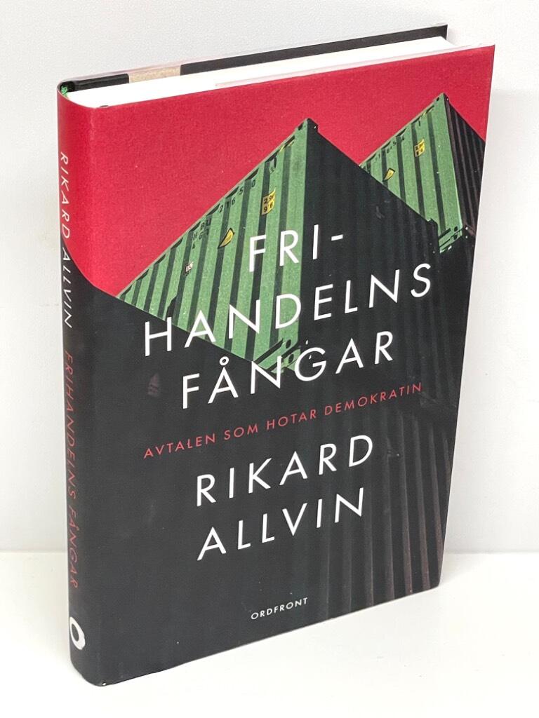 Rikard Allvin : Frihandelns fångar