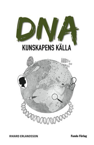 Rikard Erlandsson : DNA : kunskapens källa