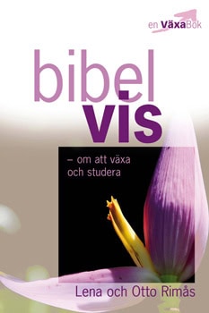 Rimås, Lena ; Rimås, Otto : Bibelvis - om att växa och studera