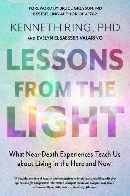 Ring, Kenneth ; Valarino, Evelyn Elsaesser : Lessons from the light