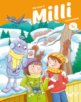 Ristamäki, Anita ; Häkkinen, Kaija ; Kaleva, Terhi ; Similä, Marjo ; Sohlman, Liisa : Milli matematik 1B Elevbok X (extra stödjande)