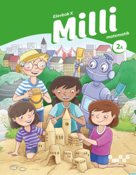 Ristamäki, Anita ; Häkkinen, Kaija ; Kaleva, Terhi ; Sohlman, Liisa ; Patrikainen, Sanna : Milli matematik 2A Elevbok X (extra stödjande)