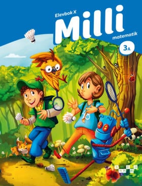 Ristamäki, Anita ; Hänninen, Leena ; Malinen, Kirsi ; Ranta, Pekka ; Vallo, Lasse : Milli matematik 3A Elevbok X (extra stödjande)