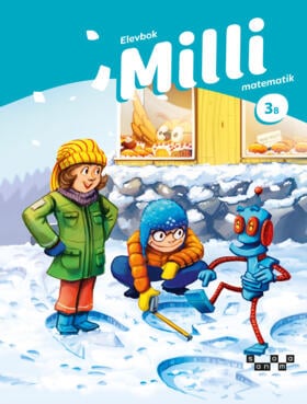 Ristamäki, Anita ; Hänninen, Leena ; Malinen, Kirsi ; Ranta, Pekka ; Vallo, Lasse : Milli matematik 3B Elevbok