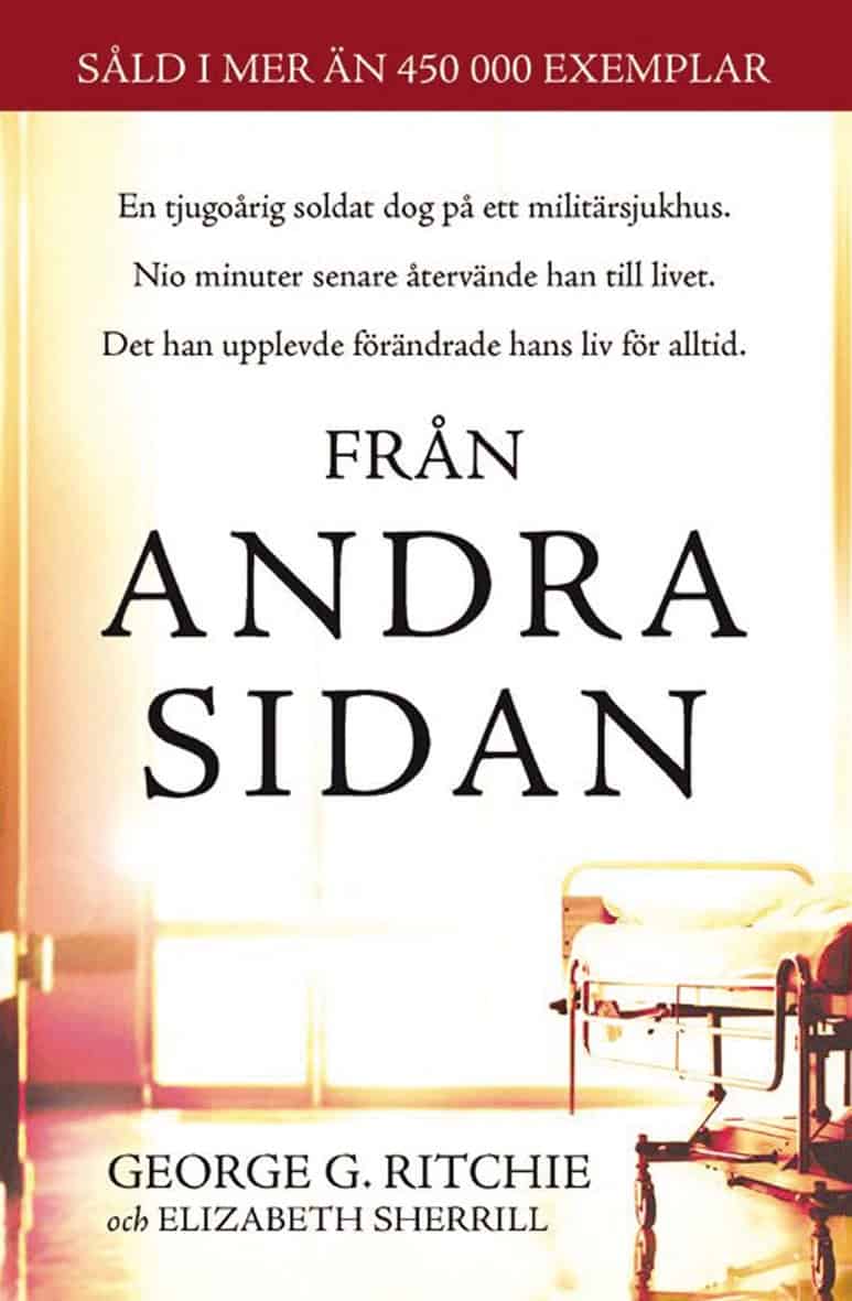 Ritchie, George G. ; Sherrill, Elizabeth ; Sedin-Nilsson, Mary : Från andra sidan