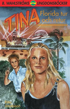 Ritta Jacobsson : Tina. Florida tur och retur