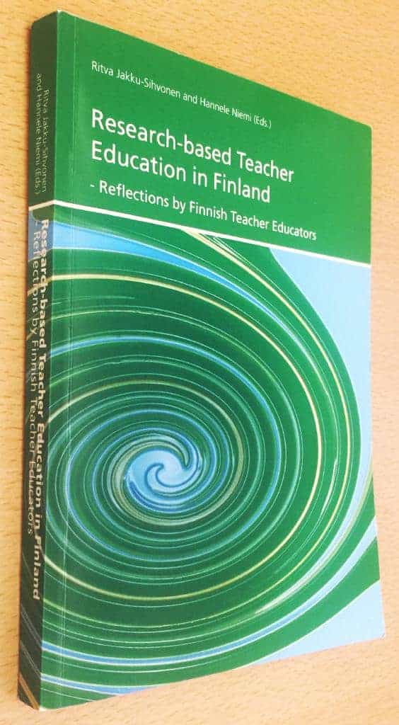 Ritva Jakku-Sihvonen ; Hannele Niemi (Eds.) : Research-Based Teacher Education in Finland - Reflections by Finnish Teacher Educators