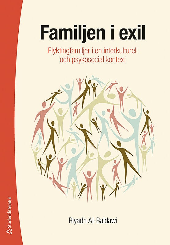 Riyadh Al-Baldawi : Familjen i exil : flyktingfamiljer i en interkulturell och psykosocial kontext