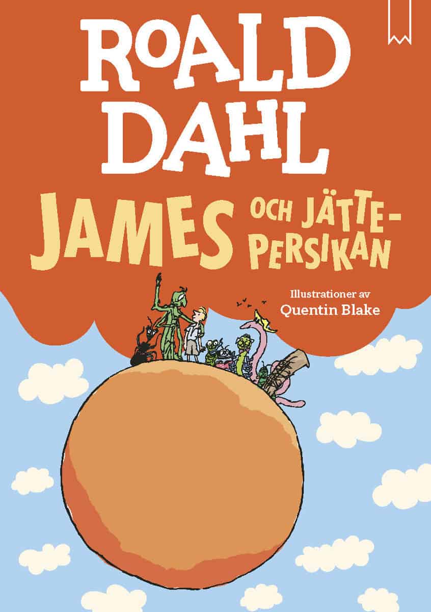 Roald Dahl : James och jättepersikan