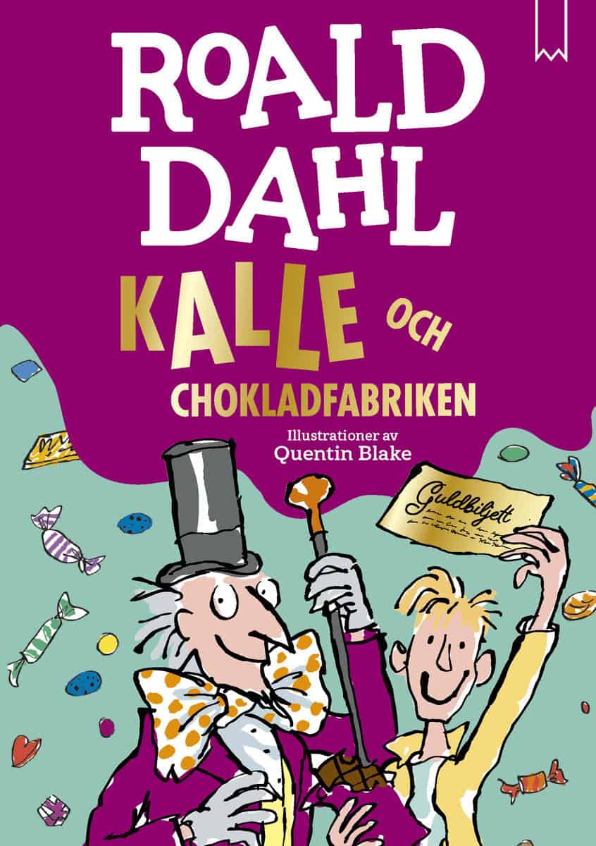 Roald Dahl : Kalle och chokladfabriken