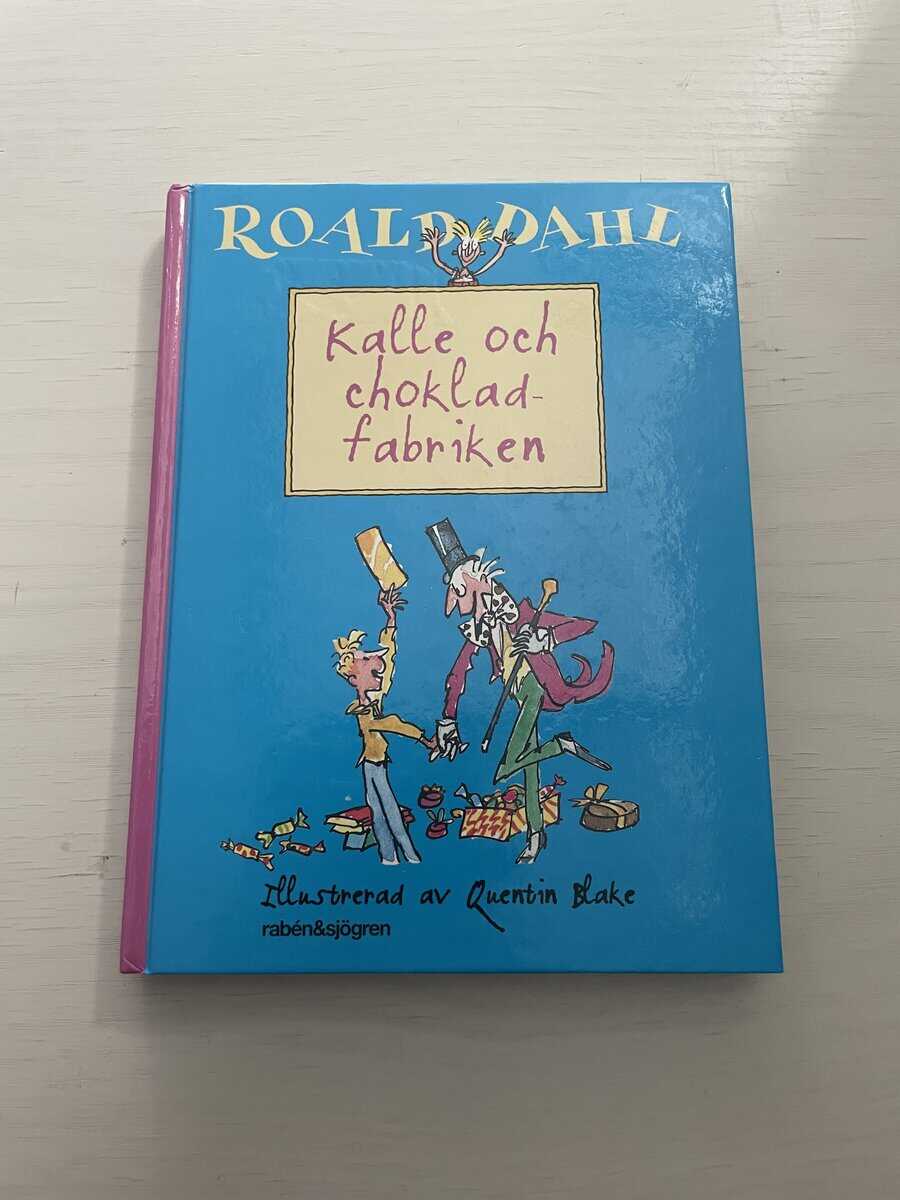 Roald Dahl : Kalle och chokladfabriken
