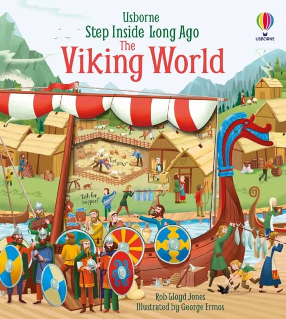 Rob Lloyd Jones : Step Inside Long Ago The Viking World