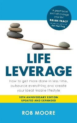 Rob Moore : Life Leverage