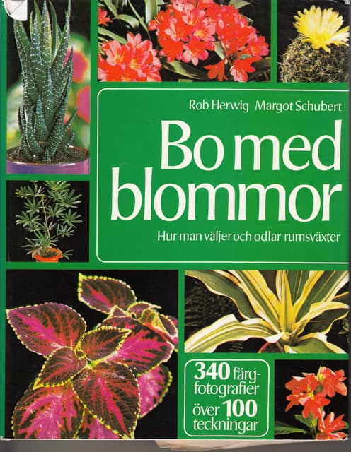 HERWIG, ROB   SCHUBERT, MARGOT. : Bo med blommor