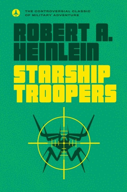 Robert A. Heinlein : Starship Troopers