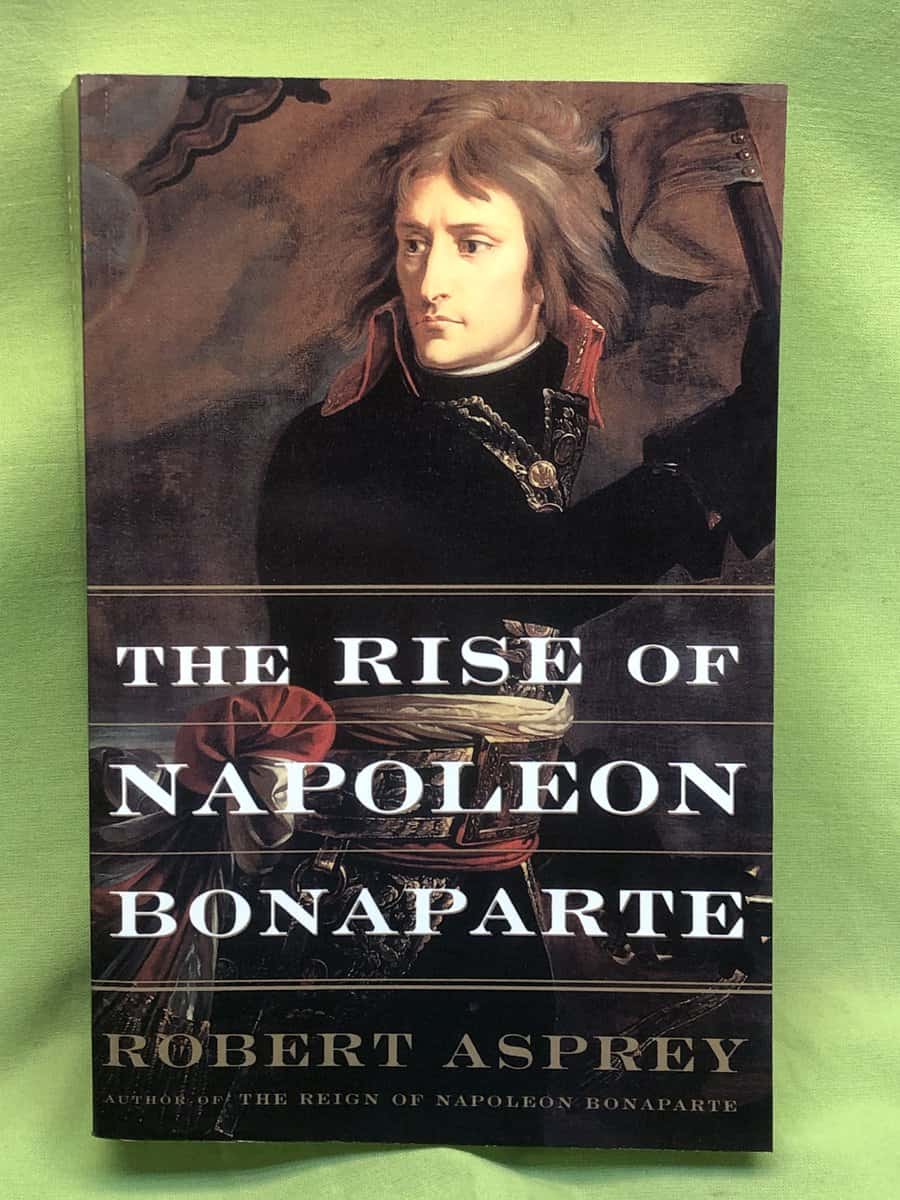 Robert Asprey : Rise Of Napoleon Bonaparte [Elektronisk resurs]