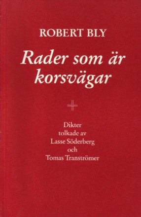 Robert Bly : Rader som är korsvägar