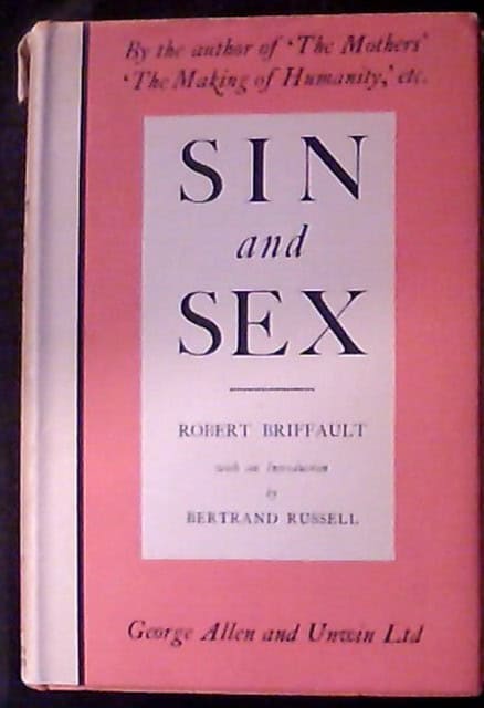 Robert Briffault : Sin and sex, with and Introduction by Bertrand Russell
