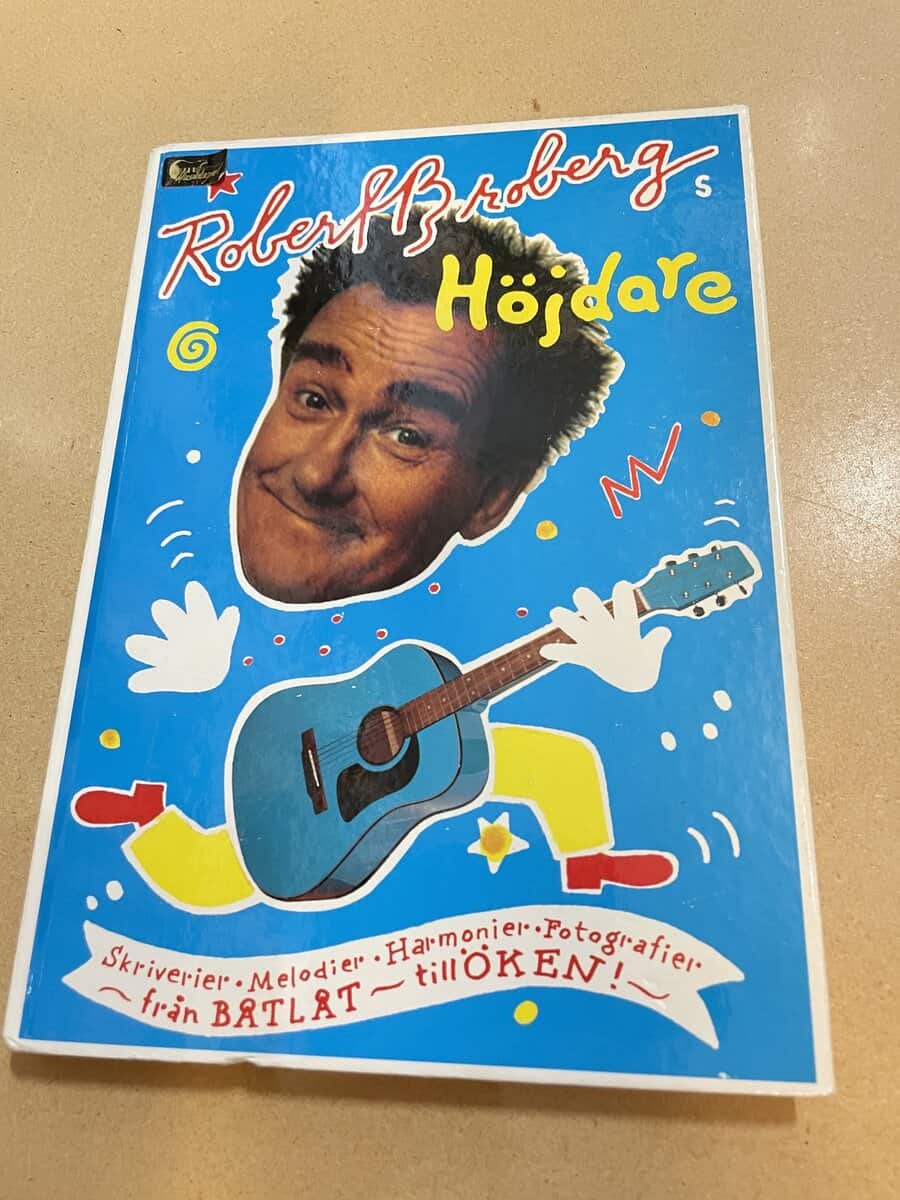 Robert Broberg : Robert Brobergs - Höjdare [Musiktryck] från Båtlåt till Öken