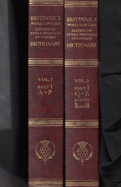 Robert C Preble : Britannica world language edition of Funk & Wanalls standard Dictionary Vol 1 Part I A-P Vol 2 Part I Q-Z Parts II and III