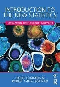 Robert Calin-Jageman Geoff Cumming : Introduction to the new statistics