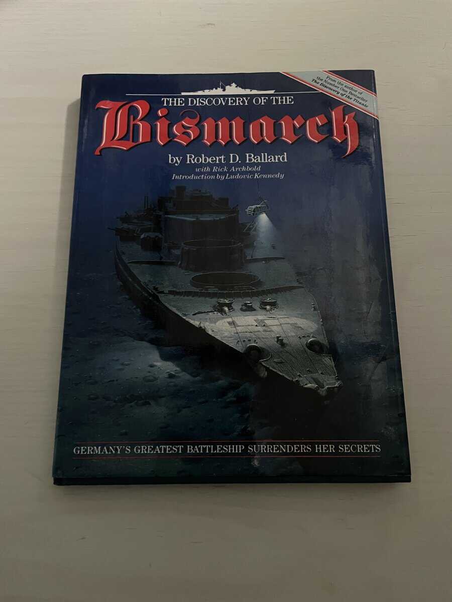 Robert D. Ballard : The discovery of the Bismarck