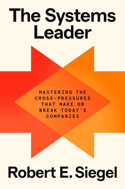 Robert E. Siegel : The Systems Leader