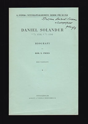 Robert Elias Fries : Daniel Solander 19/2 1733 - 13/5 1782. Biografi. Med porträtt (dedikation)